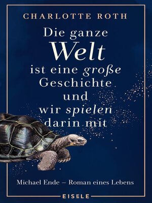 cover image of Die ganze Welt ist eine große Geschichte, und wir spielen darin mit